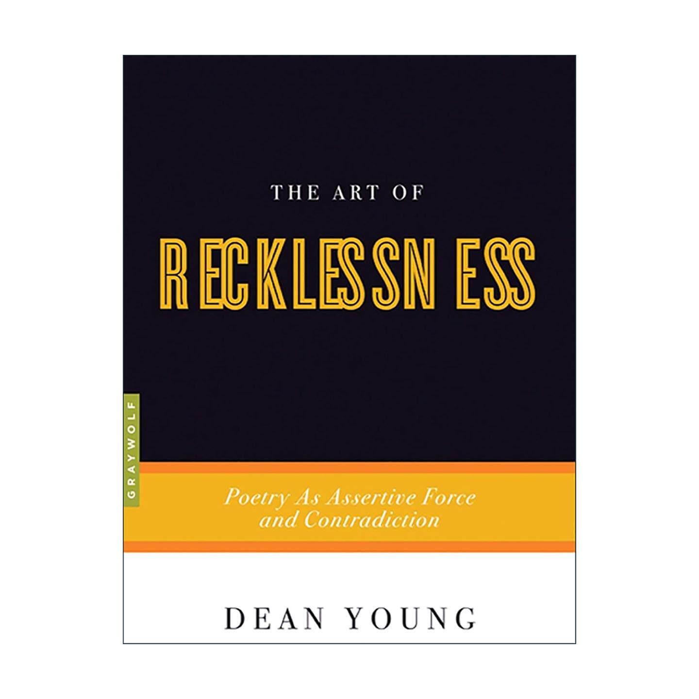 英文原版 The Art of Recklessness 鲁莽的艺术 诗歌作为自信的力量和矛盾 英文版 进口英语原版书籍