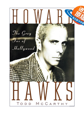 英文原版 Howard Hawks 霍华德·霍克斯 好莱坞的灰狐 导演传记 奥斯卡金像奖 Todd McCarthy 英文版 进口英语原版书籍