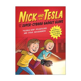 Tesla Pflugfelde Bob Glove Nick and 尼克和特斯拉系列4 Super the 儿童推理小说 英文原版 Cyborg 超级多功能电手套 Gadget
