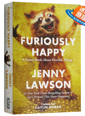 高兴死了 英文原版 Furiously Happy 焦虑症抑郁症自我治疗书籍 幽默感人散文故事 英文版原版英语书籍 珍妮罗森著 Jenny Lawson