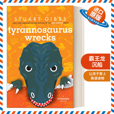 英文原版 Tyrannosaurus Wrecks  消失的暴龙残骸 欢乐丛林系列 儿童悬疑小说 间谍学校作者 斯图亚特吉布斯 英文版进口英语原版书