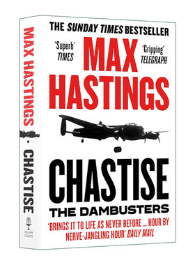 英文原版 Chastise the Dambusters 惩戒行动 轰炸鲁尔水坝事件 马克斯·黑斯廷斯 二战历史 英文版 进口英语原版书籍