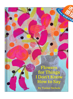 英文原版 Flowers for Things I Don't Know How to Say 用鲜花代表不知道该怎么说的话 精装 英文版 进口英语原版书籍