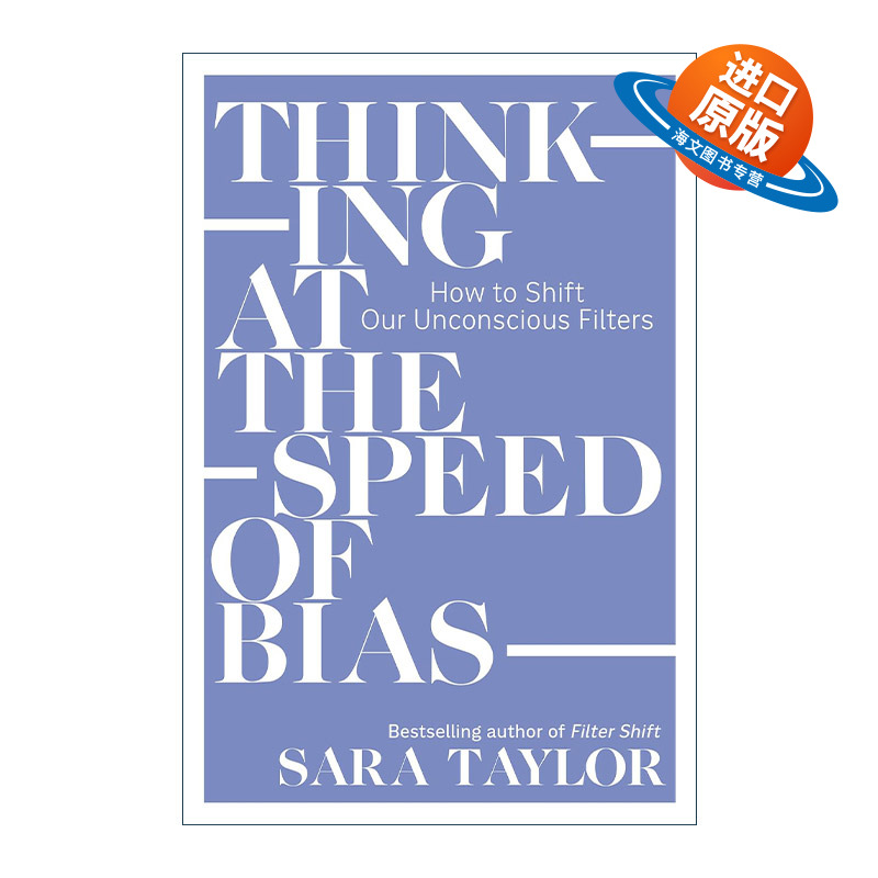 英文原版 Thinking at the Speed of Bias 以偏见的速度思考 如何改变我们的无意识过滤器 Sara Taylor 英文版 进口英语原版书籍