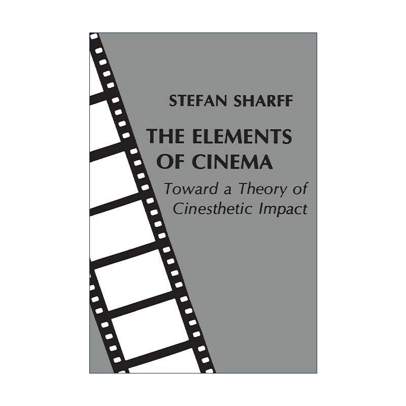 英文原版 The Elements of Cinema 电影的元素 走向电影美学冲击理论 制片人Stefan Sharff 英文版 进口英语原版书籍