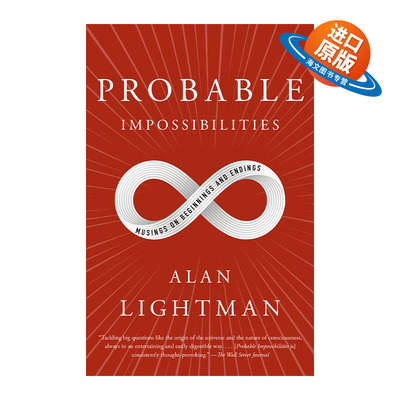 英文原版 Probable Impossibilities 可能的不可能 对开始和结束的思考 物理 MIT物理学教授Alan Lightman 英文版 进口英语原版书