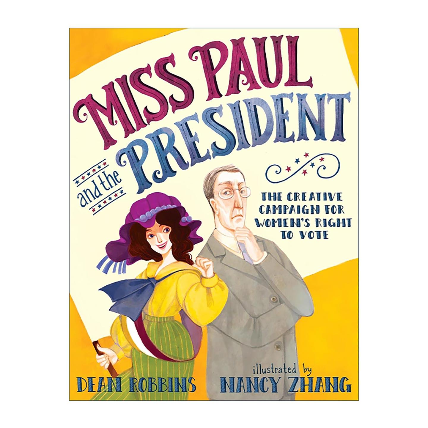 英文原版 Miss Paul and the President 保罗小姐和总统 争取妇女投票权的创意运动 儿童精装科普绘本 金斯伯格的故事插画师张小溪