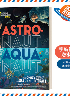 英文原版 精装 Astronaut-Aquanaut 宇航员和潜水员 空间科学和海洋科学如何相互作用 国家地理儿童 精装 英文版 进口英语原版书籍