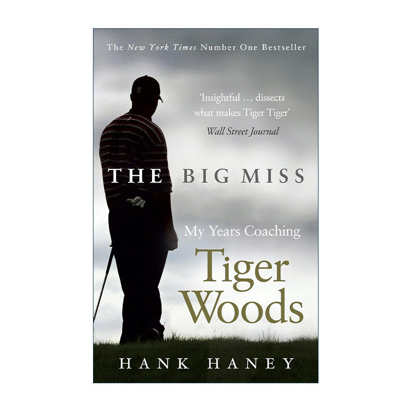英文原版 The Big Miss 我做泰格·伍兹教练那些年 世界著名高尔夫教练Hank Haney 英文版 进口英语原版书籍