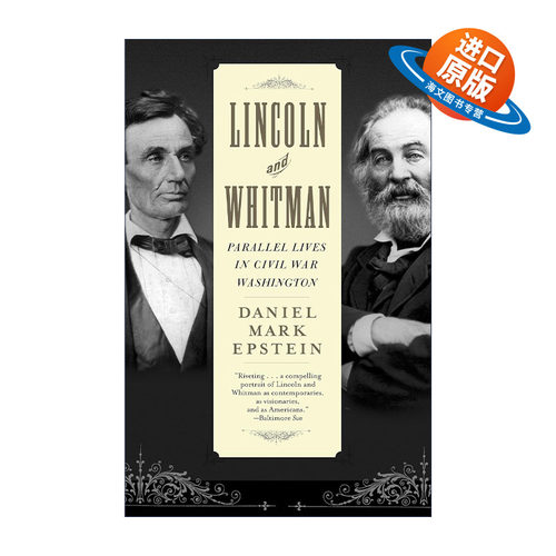 英文原版 Lincoln and Whitman 林肯和惠特曼 内战时期华盛顿的平行生活 传记 Daniel Mark Epstein 英文版 进口英语原版书籍