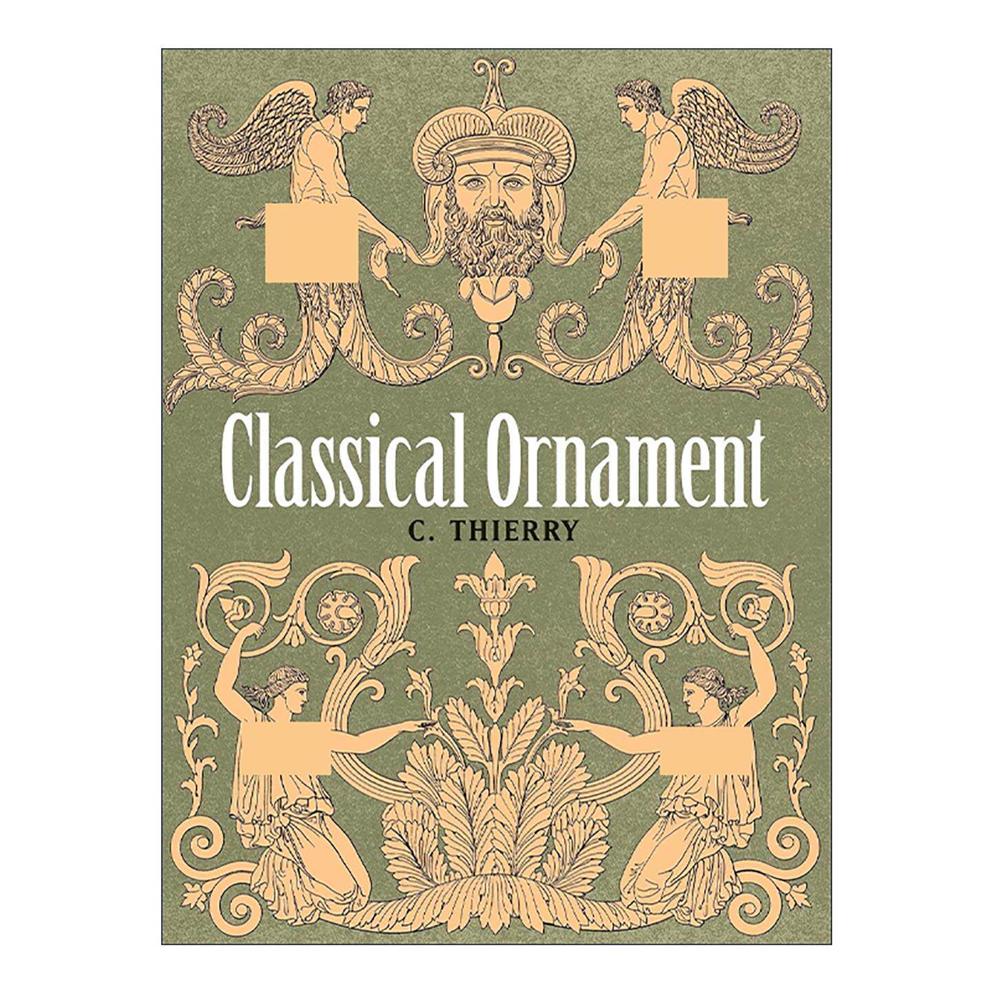 英文原版 Classical Ornament 古希腊古罗马建筑装饰图案设计素材集 英文版 进口英语原版书籍