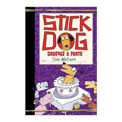 英文原版 Stick Dog Crashes a Party 史迪狗破坏了一个聚会 精装 英文版 进口英语原版书籍
