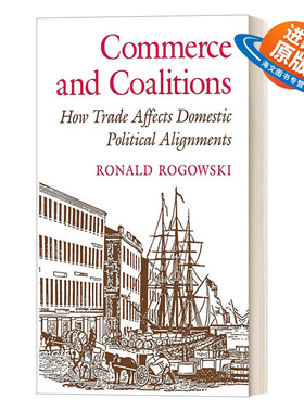 英文原版 Commerce and Coalitions 商业与联盟 贸易如何影响国内政治联盟 Ronald Rogowski 英文版 进口英语原版书籍
