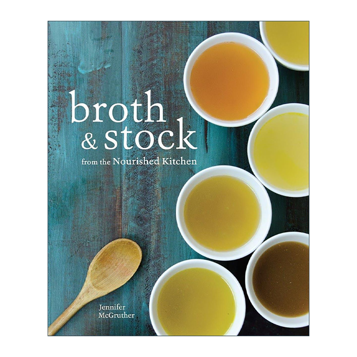 英文原版 Broth and Stock from the Nourished Kitchen 营养厨房 肉汤和高汤 用骨头 英文版 进口英语原版书籍