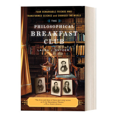 英文原版 The Philosophical Breakfast Club 哲学早餐俱乐部 四个杰出科学家如何改变世界 Laura J. Snyder 英文版 进口书籍