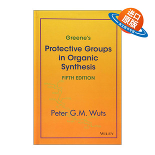 保护 Greene 巯基 第5版 有机合成中 酚 Synthesis 羧基 Organic 英文版 Protective 羰基 Groups 精装 保护基 英文原版