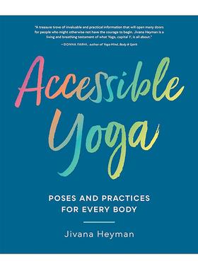 英文原版 Accessible Yoga 适应性瑜伽 姿势练习实用插图指南 创始人Jivana Heyman 英文版 进口英语原版书籍