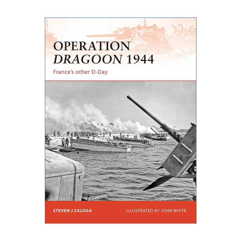 英文原版 Operation Dragoon 1944二战盟军1944龙骑兵行动战争历史系列英文版进口英语原版书籍