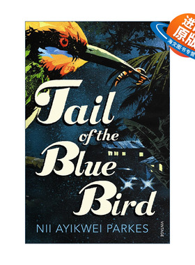 英文原版 Tail of the Blue Bird 蓝鸟的尾巴 Nii Ayikwei Parkes 英文版 进口英语原版书籍