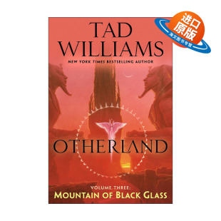 Mountain 英文版 黑琉璃之山 Otherland 回忆 Black Williams泰德·威廉姆斯 英文原版 Glass 悲伤与荆棘作者Tad 异域系列3