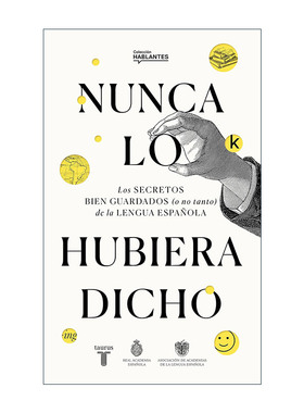 原版 Nunca lo habria dicho I Never Would Have Said It 我绝对不会这么说的 西班牙语学习工具书 词汇 历史 语法 西班牙