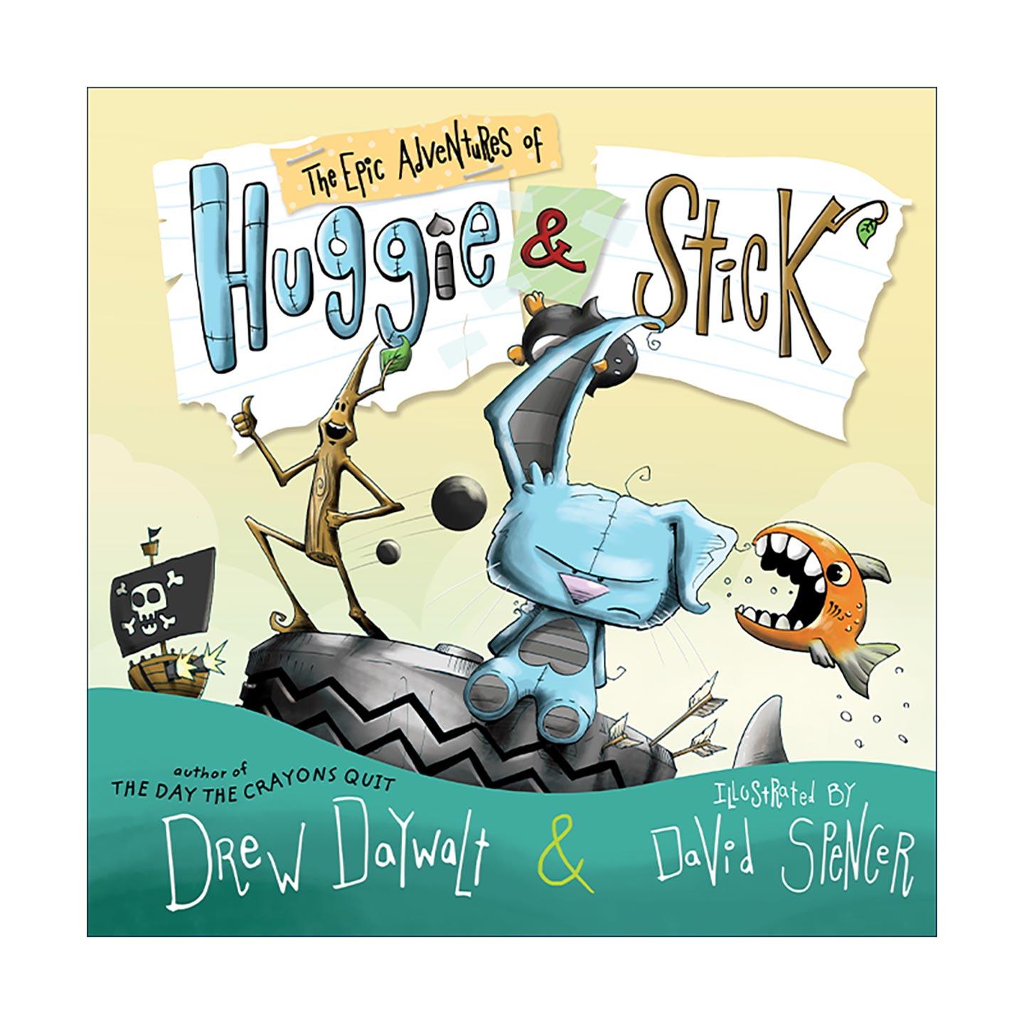 英文原版 The Epic Adventures of Huggie & Stick 毛绒兔和小树杈的环球大冒险 儿童精装绘本 小蜡笔大罢工系列作者德鲁·戴沃特