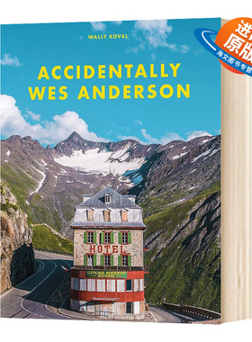 英文原版 精装 Accidentally Wes Anderson 偶遇韦斯安德森 英文版 旅行美学画册 风景摄影 进口英语原版书籍