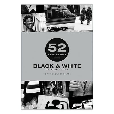 英文原版 52 Assignments Black and White Photography 黑白摄影 52个任务清单 精装 英文版 进口英语原版书籍