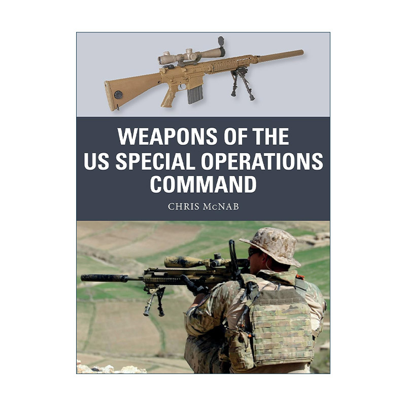 英文原版 Weapons of the US Special Operations Command 美国特种作战司令部的武器 武器解析 英文版 进口英语原版书籍