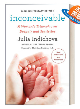 英文原版 Inconceivable 20th Anniversary Edition 不可思议 一个女人战胜绝望和统计数据 二十周年纪念版 Julia Indichova英文版