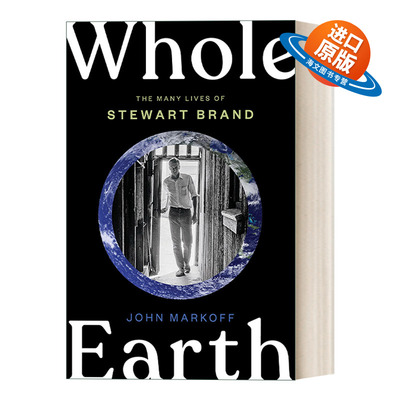 英文原版 Whole Earth 全球概览 斯图尔特·布兰德的一生 传记 John Markoff 精装 英文版 进口英语原版书籍