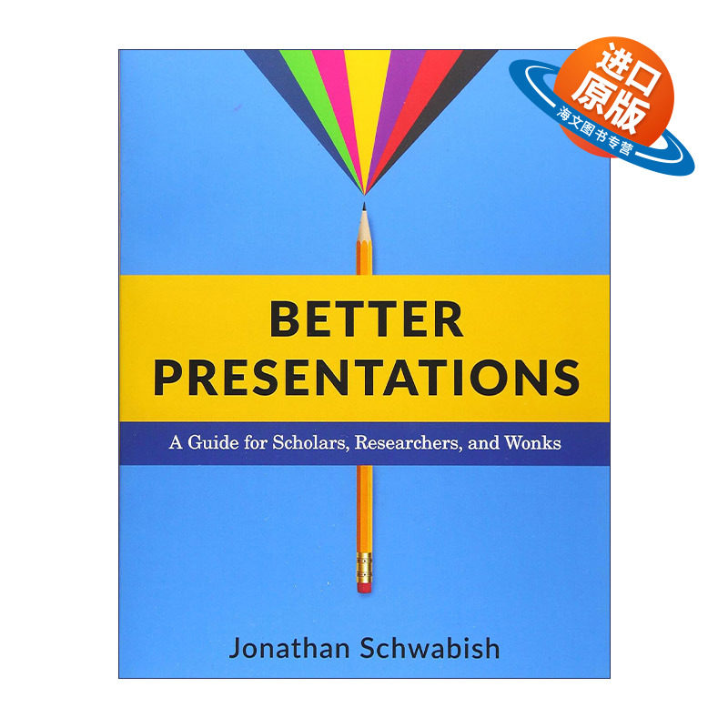 英文原版 Better Presentations 更好的数据可视化指南 给学者 研究人员的PPT演示指南 乔纳森·施瓦比什 Jonathan Schwabish 进口