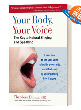 英文原版 Your Body  Your Voice 你的身体 你的声音 自然唱歌和演讲的关键 Theodore Jr Dimon 英文版 进口英语原版书籍