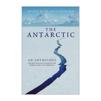 英文原版 The Antarctic 南极人类探索写作集 Francis Spufford 英文版 进口英语原版书籍