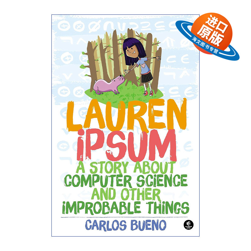 英文原版 Lauren Ipsum 儿童编程概念科普百科 关于计算机科学与其他不可能的故事 Carlos Bueno 英文版 进口英语原版书籍