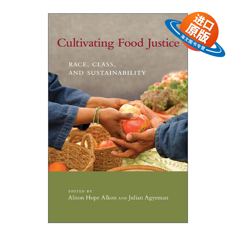 英文原版 Cultivating Food Justice The MIT Press 培育食物公平 种族 阶级和可持续性 Alison Hope Alkon 进口英语原版书籍