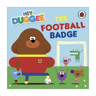 英文版 书籍 The 嗨道奇绘本 足球奖章 Badge Duggee Football 进口英语原版 英文原版 纸板书 Hey