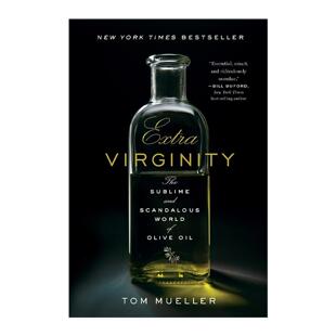 英文原版 Extra Virginity 特别的贞洁 橄榄油的崇高和可耻的世界 揭露行业欺诈问题 挑选指南 Tom Mueller英文版进口英语原版书籍