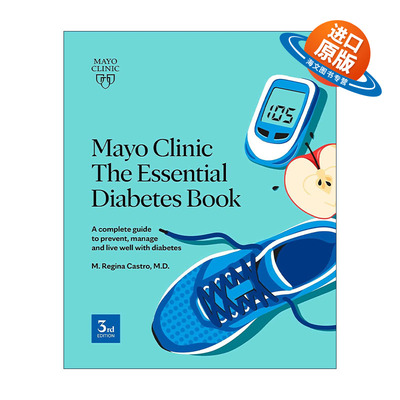 英文原版 Mayo Clinic The Essential Diabetes Book 梅奥糖尿病指南 第三版 预防 管理 治疗 M. Regina Castro 进口英语原版书籍