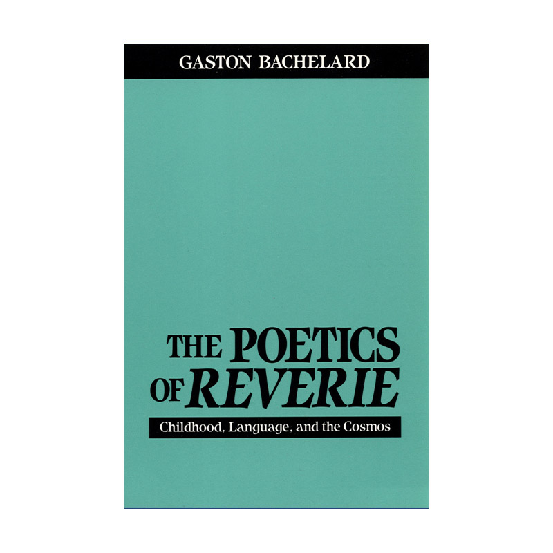 英文原版 The Poetics of Reverie梦想的诗学哲学 Gaston Bachelard加斯东·巴什拉英文版进口英语原版书籍