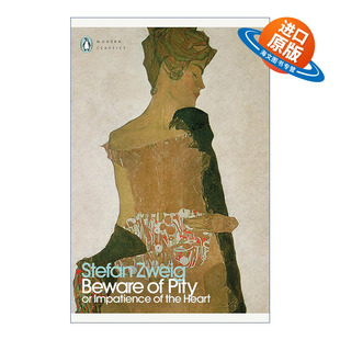 斯蒂芬·茨威格 书籍 进口英语原版 英文版 企鹅现代经典 焦灼 心灵 Pity Beware 英文原版