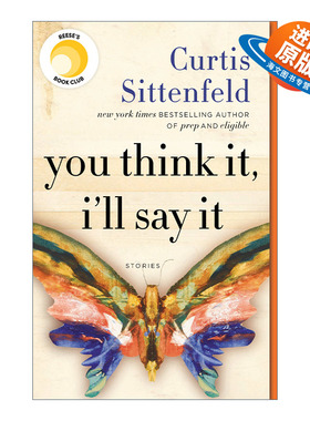 英文原版 You Think It  I'Ll Say It 说你所想 女性短篇小说集 Curtis Sittenfeld 英文版 进口英语原版书籍