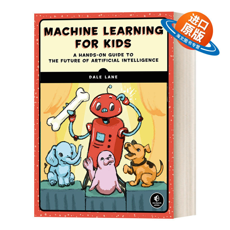 英文原版 Machine Learning for Kids 儿童机器学习 项目式人工智能入门 计算机 机器人 Dale Lane 英文版 ...