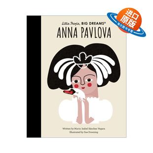 英文原版 Little People Big Dreams Anna Pavlova 小人物大梦想纸板书 安娜帕夫洛娃 芭蕾舞演员 精装 英文版 进口英语原版书籍