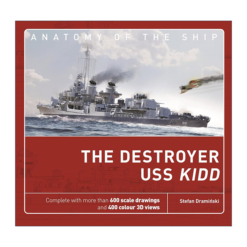 英文原版 The Destroyer USS Kidd 解析战舰系列 美国基德号驱逐舰 精装 英文版 进口英语原版书籍