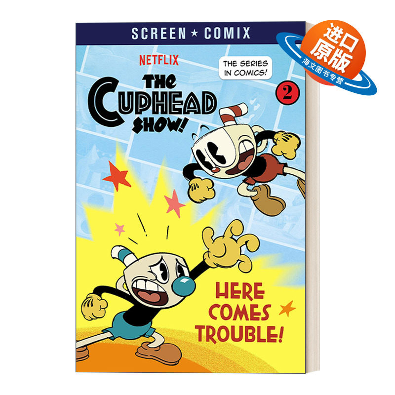 英文原版 Here Comes Trouble! The Cuphead Show! Screen Comix 茶杯头漫画 麻烦来了！ 儿童影视小说 英文版 进口英语原版书籍