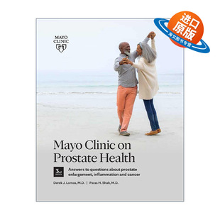 英文原版 Mayo Clinic on Prostate Health 梅奥前列腺健康指南 第三版 关于前列腺肿大 炎症和癌症问题的答案 Derek J. Lomas