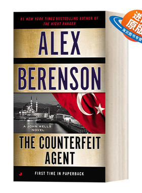 英文原版 The Counterfeit Agent John Wells 08 约翰?威尔斯系列08：伪钞特工 惊悚悬疑间谍小说 Alex Berenson 进口英语原版书