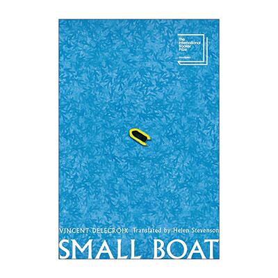 英文原版 Small Boat 小舟 入围2025年国际布克奖短名单 2023年龚古尔奖长名单 PEN Translates翻译奖 英文版 进口英语原版书籍