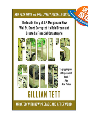 英文原版 Fool's Gold 疯狂的金钱  摩根的疯狂梦想与金融衍生品  Gillian Tett 英文版 进口英语原版书籍